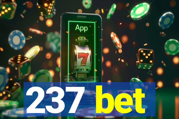 237 bet